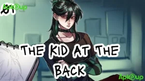 The Kid At The Back APK 3