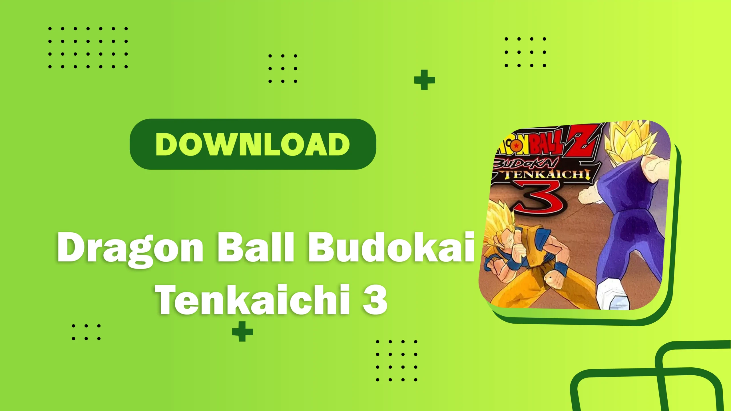Dragon Ball Budokai Tenkaichi 3 APK 1