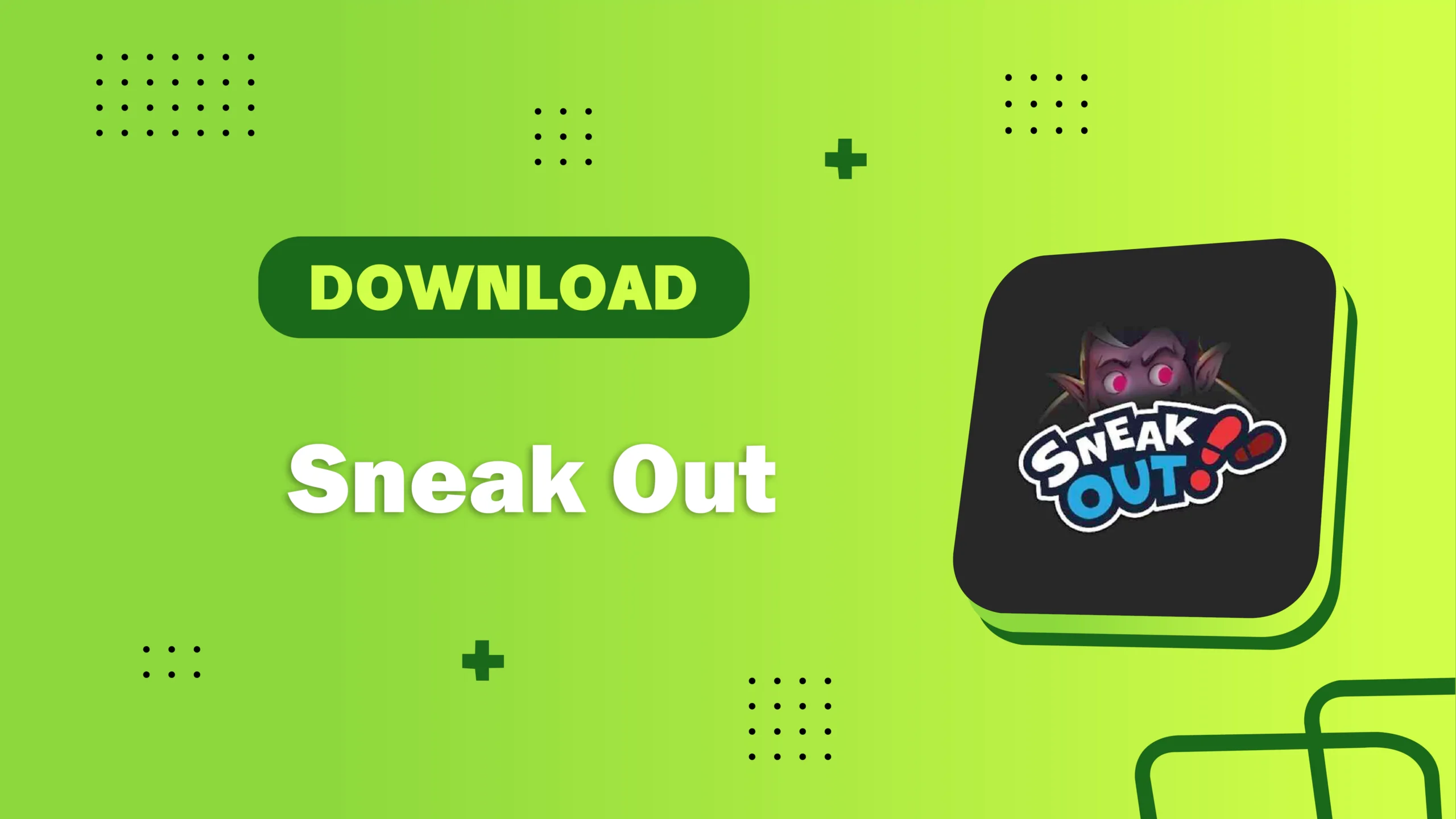 Sneak Out APK 1.0 1